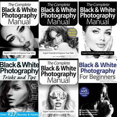 Black & White Photography The Complete Manual,Tricks And Tips,For Beginners - Full Year 2021 Collection