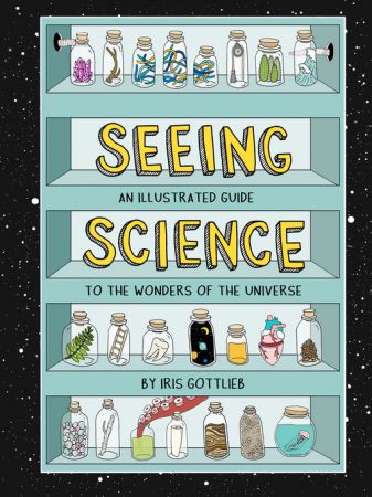 Seeing Science An Illustrated Guide to the Wonders of the Universe (True EPUB)