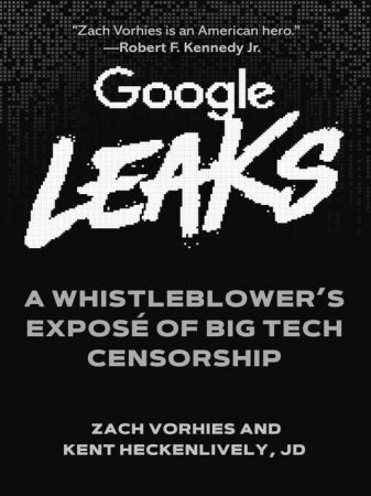 Google Leaks A Whistleblower's Exposé of Big Tech Censorship (True EPUB)