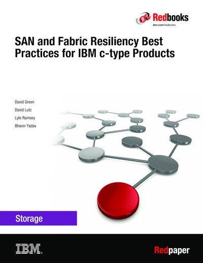 Fabric Resiliency and Best Practices for IBM c-type Products