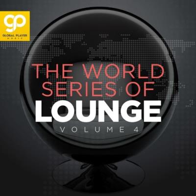 VA - The World Series of Lounge, Vol. 4 (2021) (MP3)