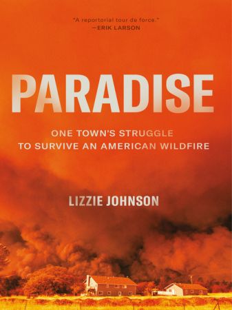 Paradise One Town's Struggle to Survive an American Wildfire (True EPUB)