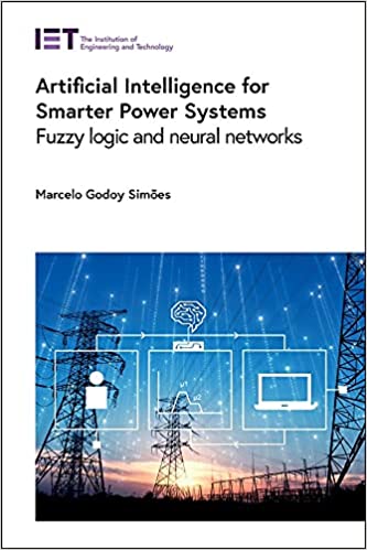 Artificial Intelligence for Smarter Power Systems Fuzzy logic and neural networks (True PDF)