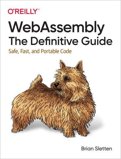 WebAssembly The Definitive Guide (final Release)