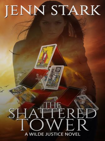 The Shattered Tower Wilde Justice, Book 8
