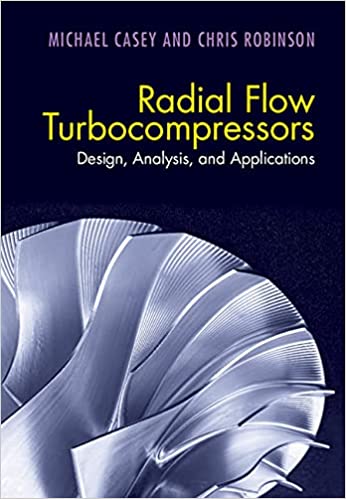 Radial Flow Turbocompressors Design, Analysis, and Applications