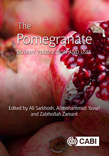 The Pomegranate Botany, Production and Uses (True PDF)