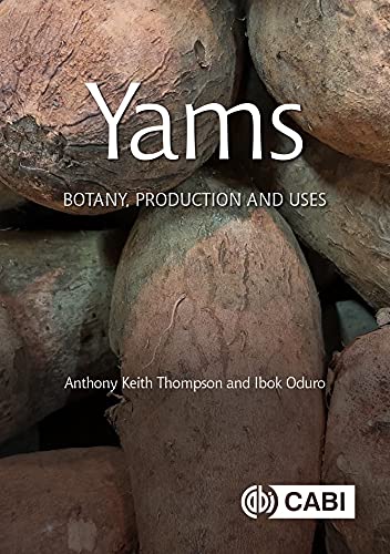 Yams Botany, Production and Uses