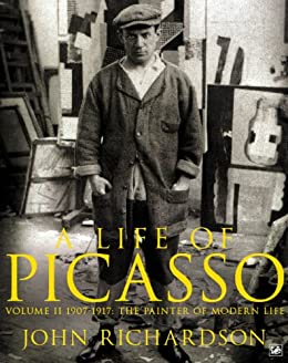 A Life of Picasso Volume II 1907 1917 The Painter of Modern Life Kindle Edition