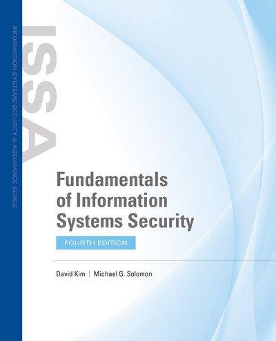Fundamentals of Information Systems Security, 4th Edition