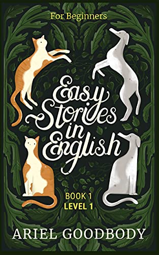 Easy Stories in English for Beginners 10 Fairy Tales to Take Your English From OK to Good