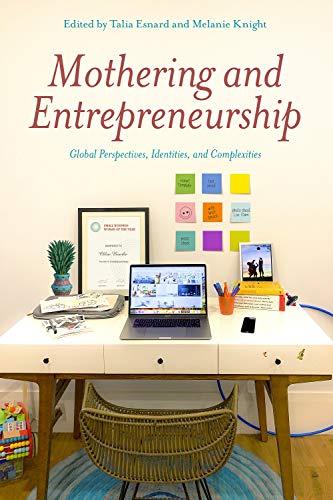 Mothering and Entrepreneurship Global perspectives, Identities and Complexities