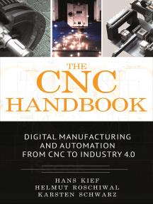 The CNC Handbook Digital Manufacturing and Automation from CNC to Industry 4.0