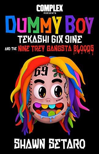 Complex Presents Dummy Boy Tekashi 6ix9ine and The Nine Trey Gangsta Bloods