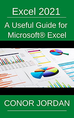 Excel 2021 A Useful Guide for Microsoft Excel