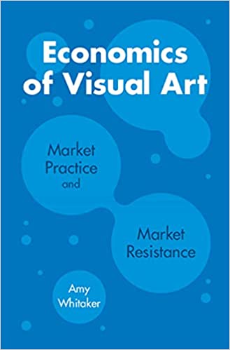 Economics of Visual Art Market Practice and Market Resistance