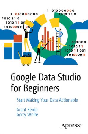 Google Data Studio for Beginners Start Making Your Data Actionable