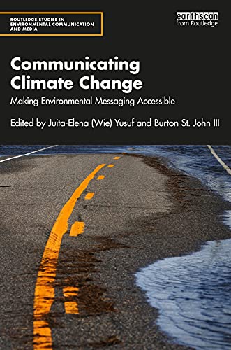 Communicating Climate Change Making Environmental Messaging Accessible