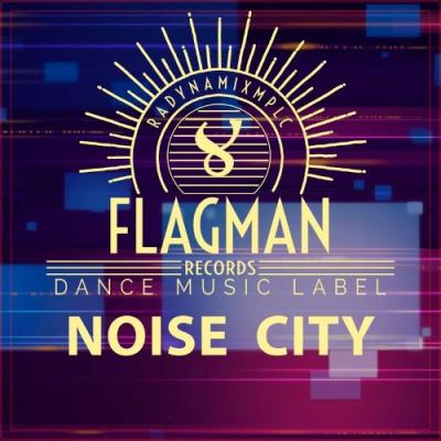 VA - Flagman - Noise City (2021) (MP3)