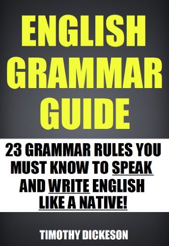 English Grammar Guide - 23 Grammar Rules You Must Know To Speak And Write Like A Native