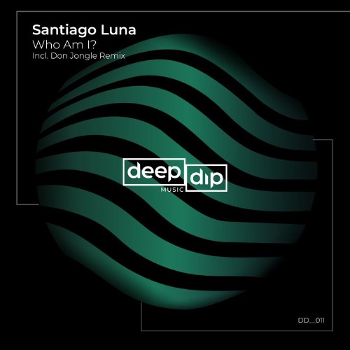 Santiago Luna - Who Am I? (Incl. Don Jongle Remix) (2021)