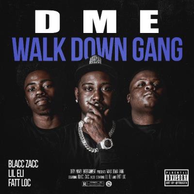 VA - DME (Blacc Zacc Lil Eli And Fatt Loc) - Walk Down Gang (2021) (MP3)