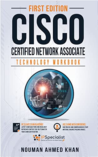 Cisco Certified Network Associate CCNA Exam (200-301)  Technology Workbook (First Edition)