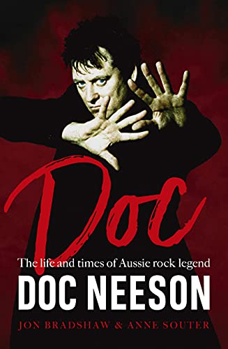 Doc The life and times of Aussie rock legend Doc Neeson