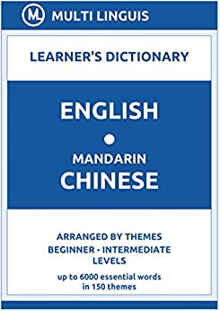 English-Mandarin Chinese Learner's Dictionary (Arranged by Themes, Beginner - Elementary Levels)