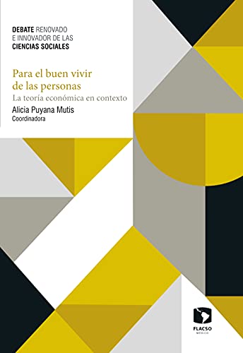 Para el buen vivir de las personas. La teoría económica en contexto (Spanish Edition)