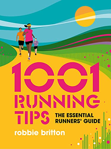 1001 Running Tips The essential runners' guide