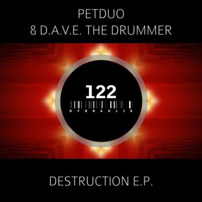 VA - PETDuo & D.A.V.E. The Drummer - Destruction EP (2021) (MP3)