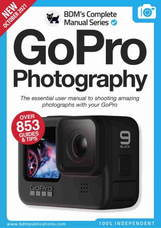 The Complete GoPro Manual - 11th Edition, 2021