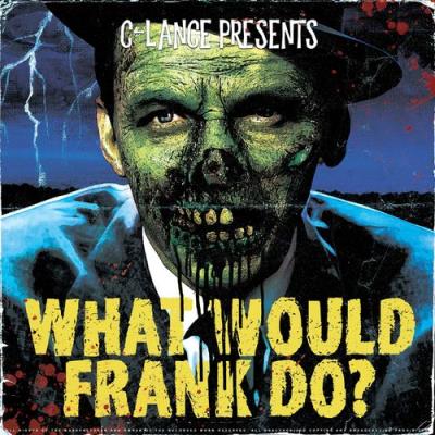 VA - C-Lance - What Would Frank Do? (2021) (MP3)