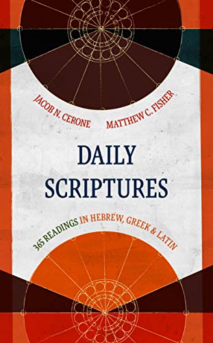 Daily Scriptures 365 Readings in Hebrew, Greek, and Latin (Eerdmans Language Resources)