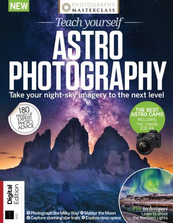 Photography Masterclass Teach Yourself Astro Photography - 7th Edition, 2021