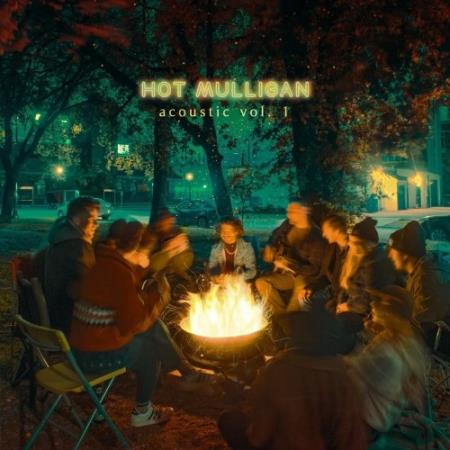 Hot Mulligan - Acoustic Vol. 1 (2021)