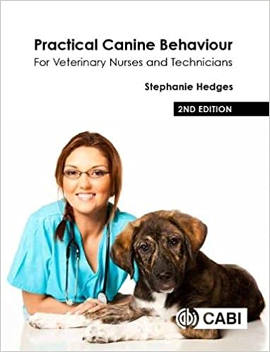 Practical Canine Behaviour For Veterinary Nurses and Technicians