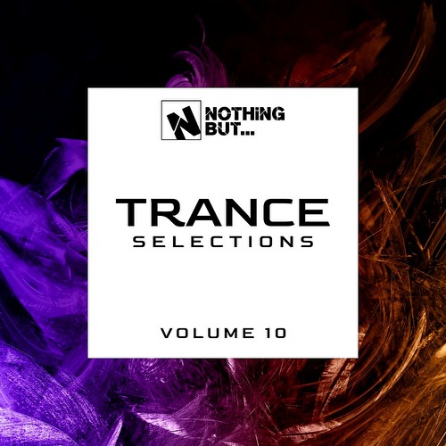 VA - Nothing But... Trance Selections Vol 10 (2021)