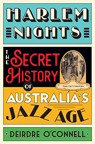 Harlem Nights The Secret History of Australia's Jazz Age