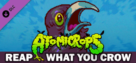 Atomicrops Reap What You Crow-Plaza