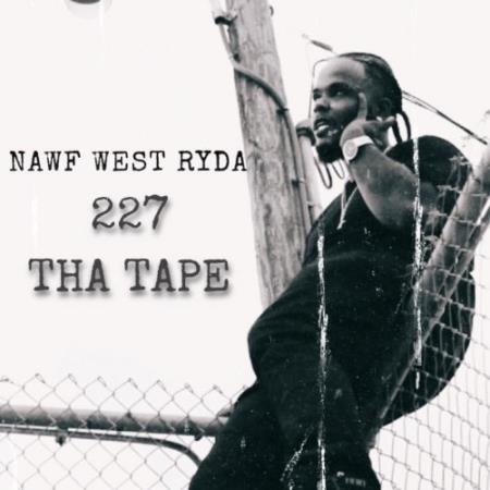 Nawf West Ryda - 227 Tha Tape (2021)