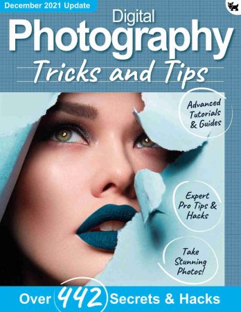Digital Photography Tricks and Tips   8th Edition, 2021