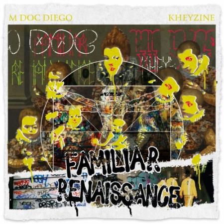 M Doc Diego & Kheyzine - Familiar Renaissance (2021)