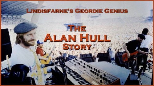 BBC - Lindisfarne's Geordie Genius The Alan Hull Story (2021)
