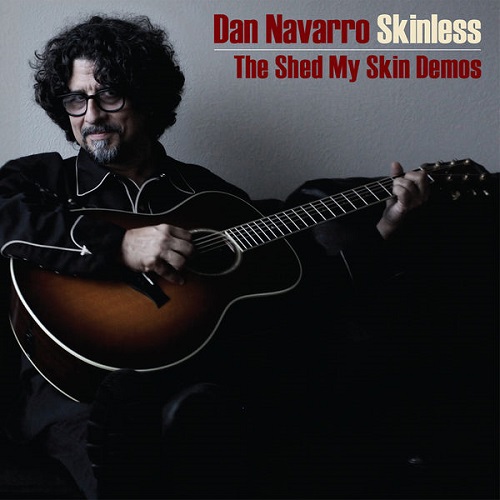 Dan Navarro - Skinless The Shed My Skin Demos (2021)