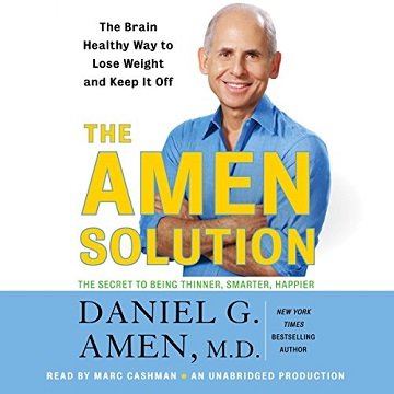 The Amen Solution: The Brain Healthy Way to Lose Weight and Keep It Off [Audiobook]