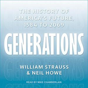 Generations: The History of America's Future, 1584 to 2069 [Audiobook]