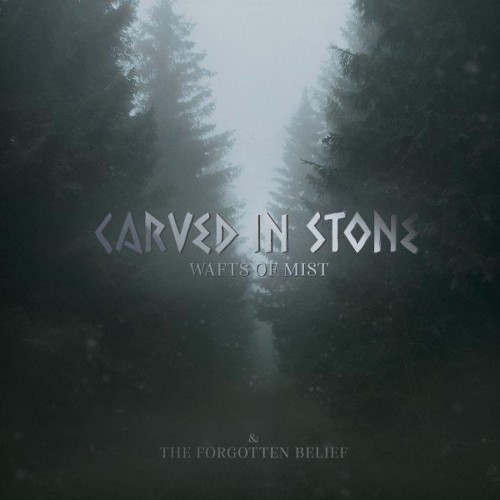 VA - Carved in Stone - Wafts of Mist & the Forgotten Belief (2021) (MP3)