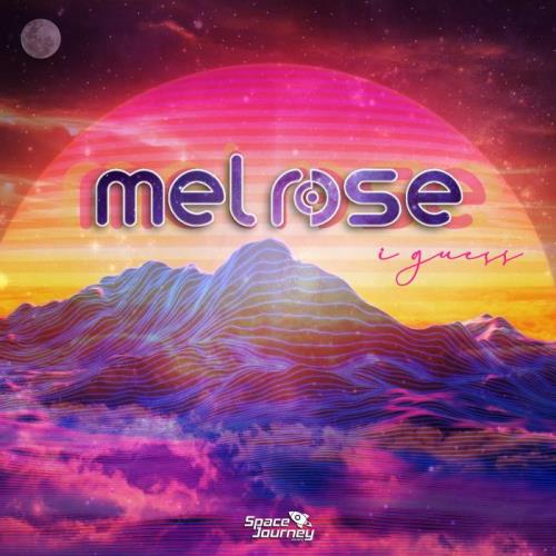 DJ Mel Rose - I Guess (2021)